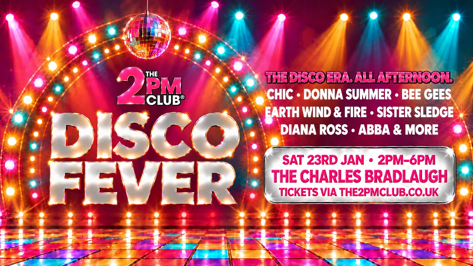 THE 2PM CLUB Disco Fever at The Charles Bradlaugh, Sat 23rd Jan 2027, 2pm till 6pm.